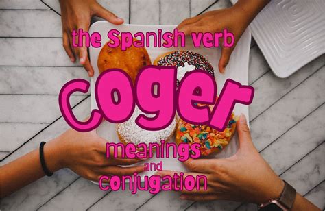 se coge a|coger meaning.